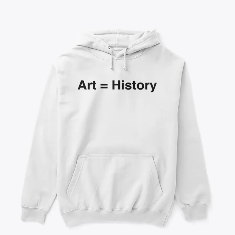 Art = History