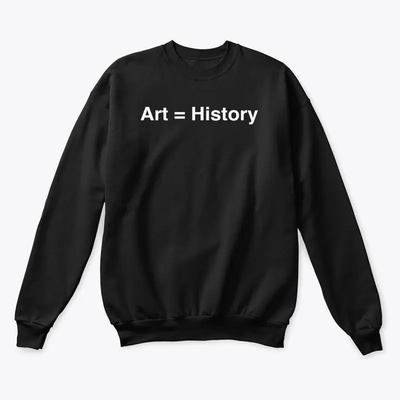 Art = History